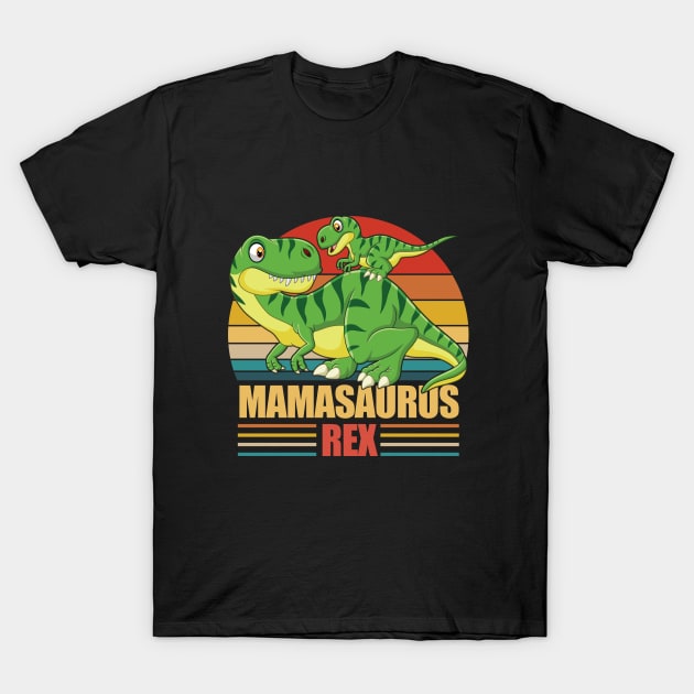 Mama - Mamasaurus Rex T-Shirt by Kudostees